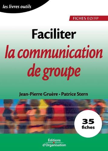 Cover image for Faciliter la communication de groupe