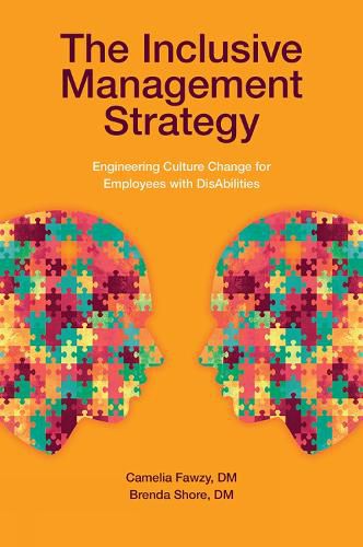 Cover image for The Inclusive Management Strategy: Engineering Culture Change for Employees with DisAbilities