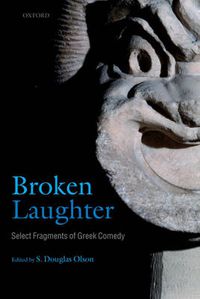 Cover image for Broken Laughter: Select Fragments of Greek Comedy