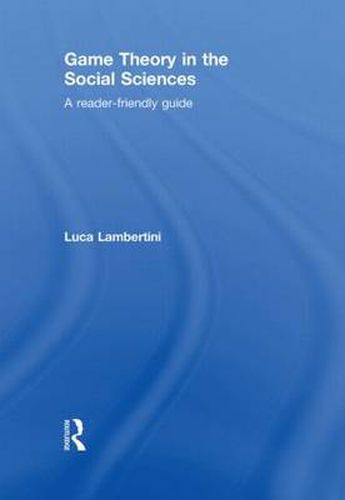 Cover image for Game Theory in the Social Sciences: A Reader-friendly Guide