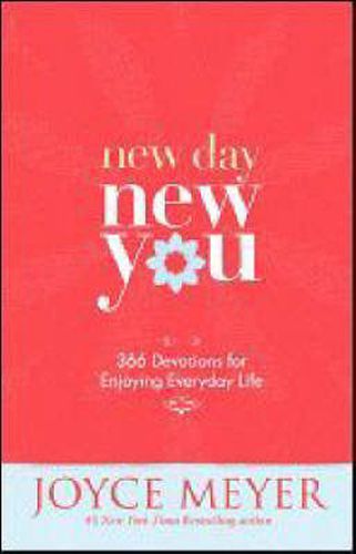 Cover image for New Day, New You: 366 Devotions for Enjoying Everyday Life