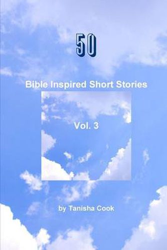 Cover image for 50 Bible Inspired Short Stories Vol. 3