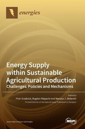 Energy Supply within Sustainable Agricultural Production