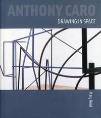 Cover image for Anthony Caro: Drawing in Space