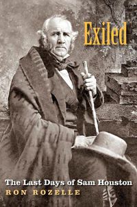 Cover image for Exiled: The Last Days of Sam Houston