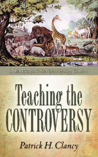 Cover image for Teaching the Controversy: A How-To Guide for Public (Government) School Biology