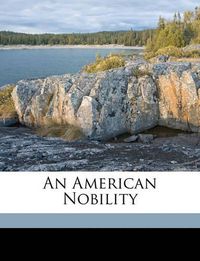 Cover image for An American Nobility