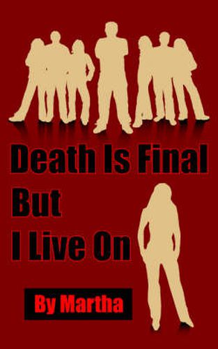 Cover image for Death Is Final But I Live On