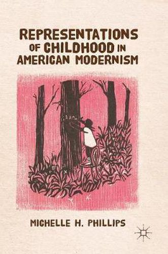 Cover image for Representations of Childhood in American Modernism