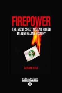 Cover image for Firepower: The Most Spectacular Fraud in Australian History