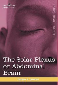 Cover image for The Solar Plexus or Abdominal Brain