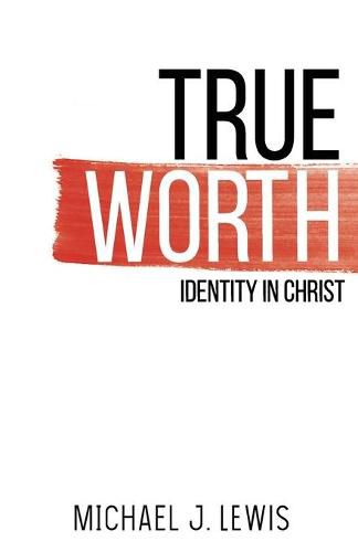 True Worth: Identity in Christ