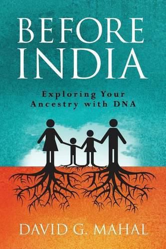 Cover image for Before India: Exploring Your Ancestry with DNA