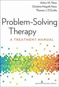 Cover image for Problem-Solving Therapy: A Treatment Manual