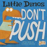 Cover image for Little Dinos Don't Push
