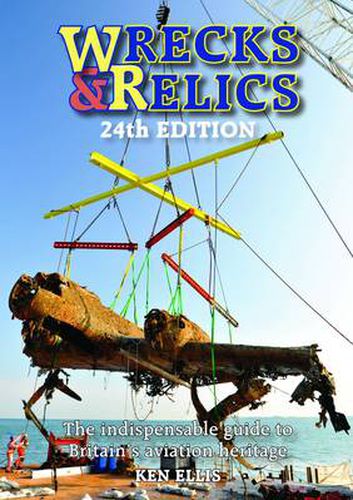 Cover image for Wrecks & Relics: The Indispensable Guide to Britain's Aviation Heritage