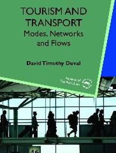 Cover image for Tourism and Transport: Modes, Networks and Flows