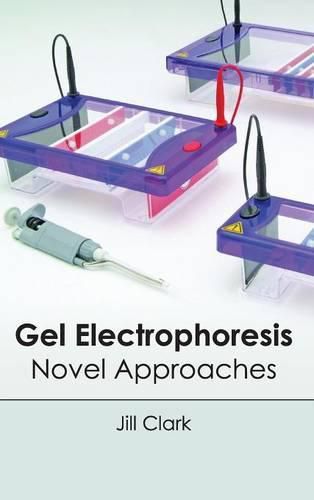 Cover image for Gel Electrophoresis: Novel Approaches