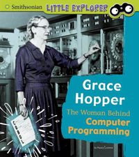 Cover image for Grace Hopper: The Woman Behind Computer Programming