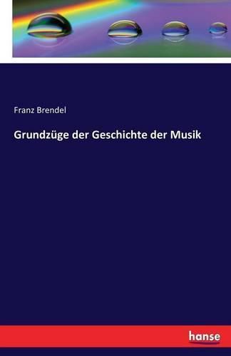 Cover image for Grundzuge der Geschichte der Musik