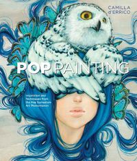 Cover image for Pop Painting - Inspiration and Techniques from the  Pop Surrealism Art Phenomenon