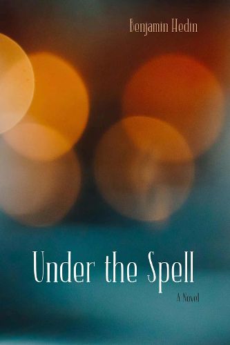 Cover image for Under the Spell: A Novel