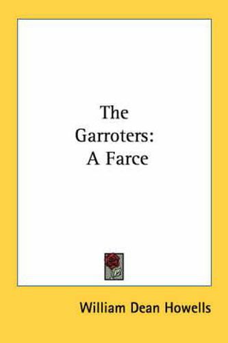 Cover image for The Garroters: A Farce