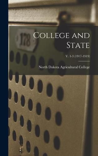 Cover image for College and State; v. 1-3 (1917-1919)