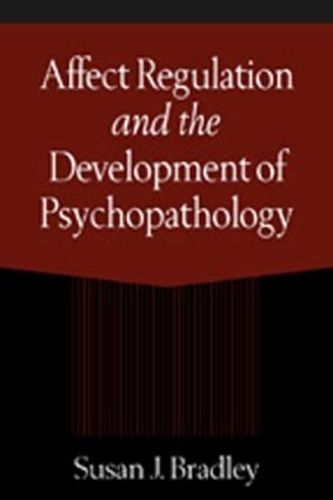 Cover image for Affect Regulation and the Development of Psychopathology