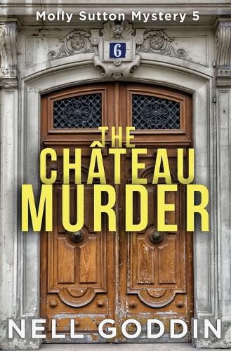 Cover image for The Chateau Murder: (Molly Sutton Mysteries 5)