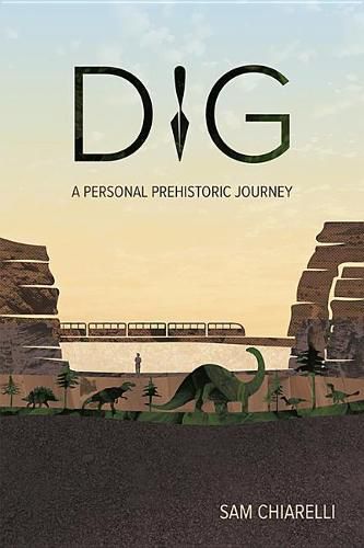 Cover image for Dig: A Personal Prehistoric Journey