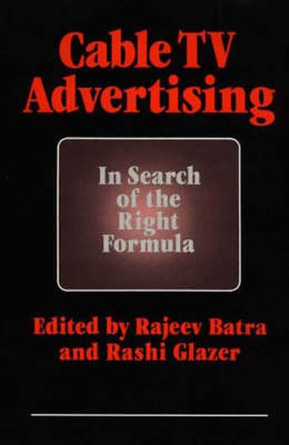 Cover image for Cable TV Advertising: In Search of the Right Formula