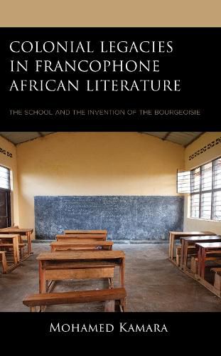 Cover image for Colonial Legacies in Francophone African Literature