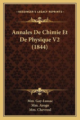 Cover image for Annales de Chimie Et de Physique V2 (1844)