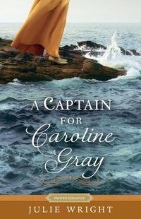 Cover image for A Captain for Caroline Gray