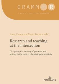 Cover image for Research and teaching at the intersection: Navigating the territory of grammar and writing in the context of metalinguistic activity