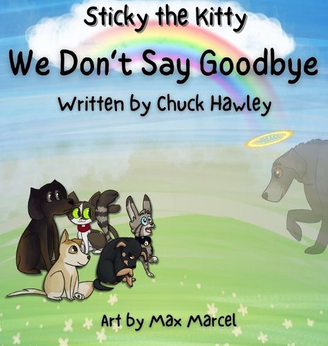 Sticky the Kitty - We Don't Say Goodbye