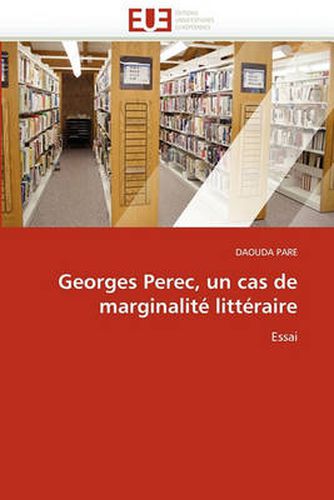 Cover image for Georges Perec, Un Cas de Marginalit Litt Raire