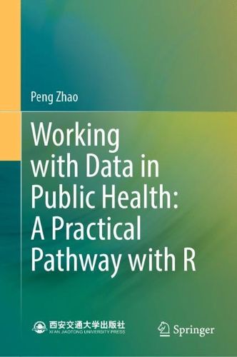 Cover image for Working with Data in Public Health: A Practical Pathway with R