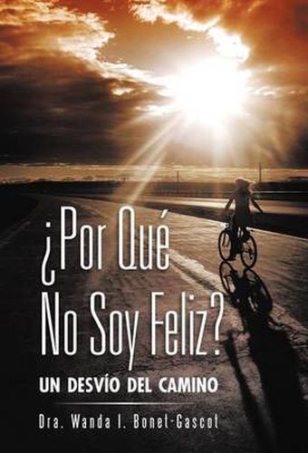 Cover image for Por Que No Soy Feliz?: Un Desvio del Camino