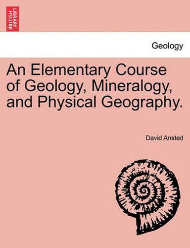 Cover image for An Elementary Course of Geology, Mineralogy, and Physical Geography.