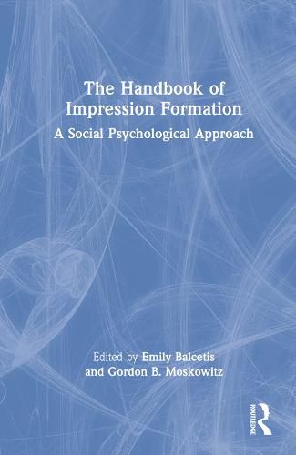 Cover image for The Handbook of Impression Formation: A Social Psychological Approach