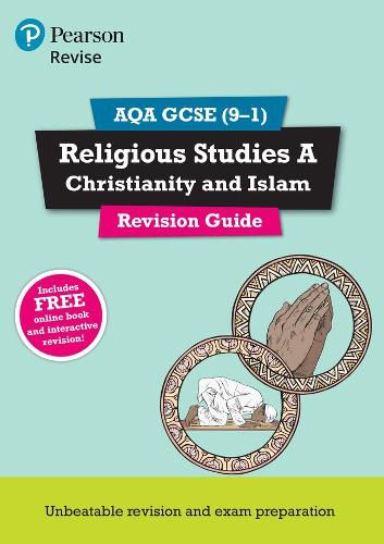 Pearson REVISE AQA GCSE (9-1) Religious Studies Christianity & Islam Revision Guide: for home learning, 2022 and 2023 assessments and exams