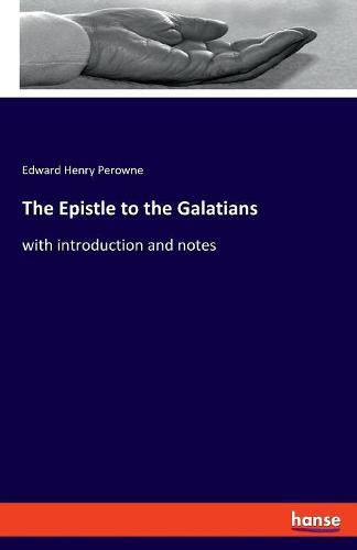 Cover image for The Epistle to the Galatians: with introduction and notes