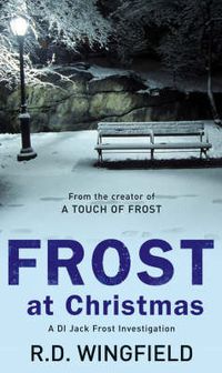 Cover image for Frost At Christmas: (DI Jack Frost Book 1)