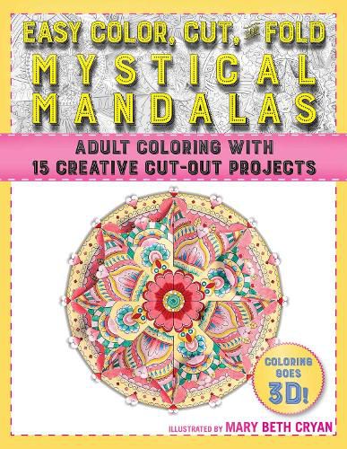 Cover image for Easy Color, Cut, and Fold Mystical Mandalas: 15 Creative Cut-Out Projects for Everyone