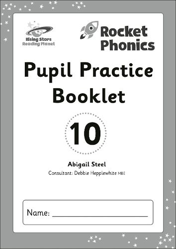 Reading Planet: Rocket Phonics - Pupil Practice Booklet 10