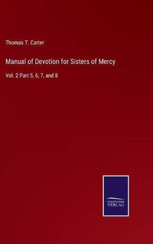 Cover image for Manual of Devotion for Sisters of Mercy: Vol. 2 Part 5, 6, 7, and 8