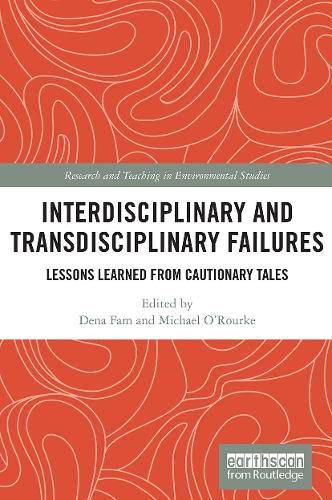 Interdisciplinary and Transdisciplinary Failures: Lessons Learned from Cautionary Tales