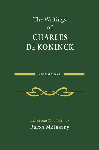 Cover image for The Writings of Charles De Koninck: Volume 1